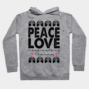 Peace Love Respiratory Therapy Hoodie